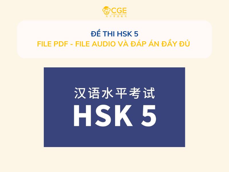 Đề thi HSK 5: PDF kèm file nghe đầy đủ đáp án