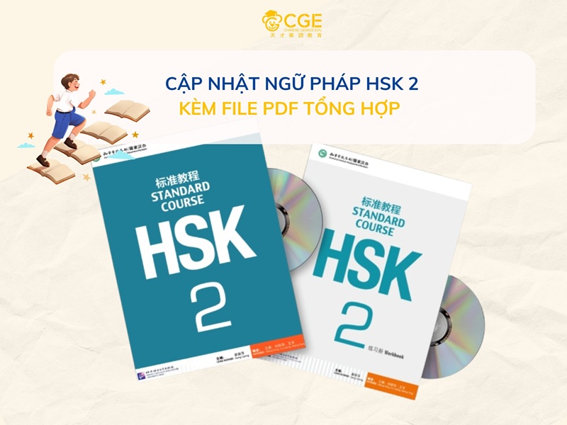 Cập nhật 40 điểm ngữ pháp HSK 2 chuẩn, kèm file PDF tổng hợp