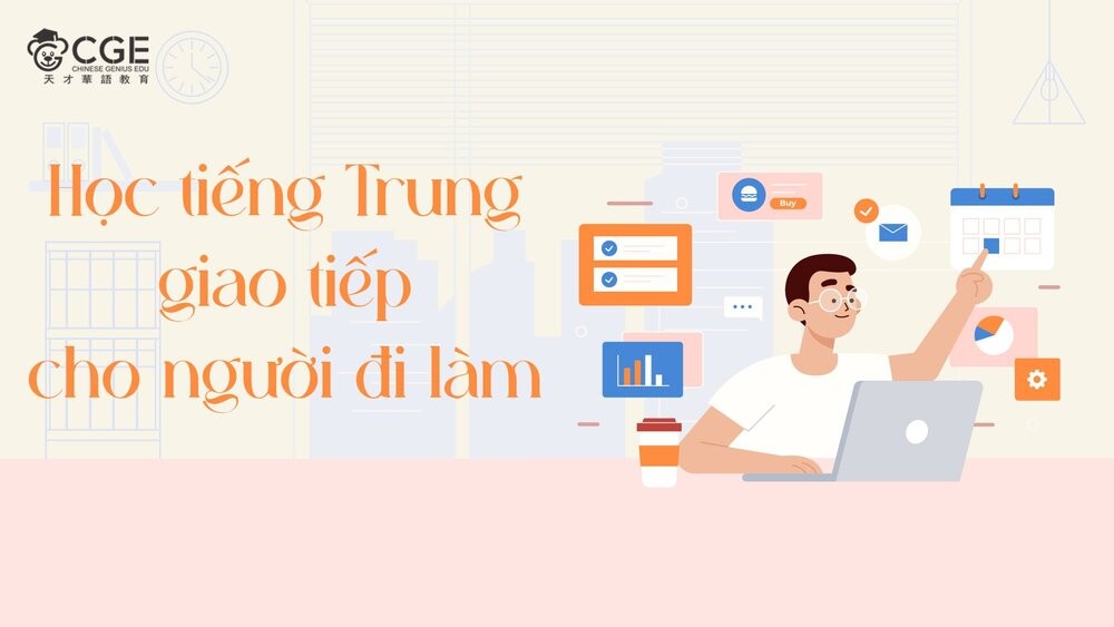 Học Tiếng Trung Giao Tiếp Cho Người Đi Làm