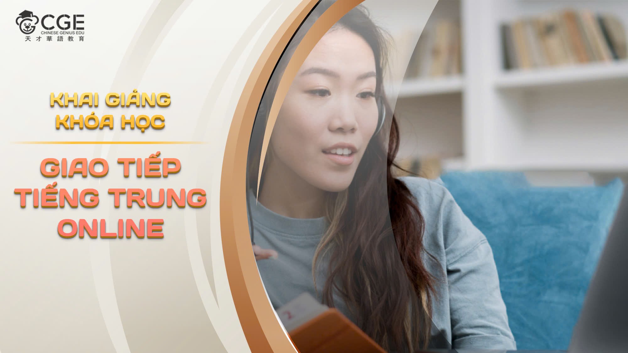 KHAI GIẢNG KHÓA HỌC GIAO TIẾP TIẾNG TRUNG ONLINE