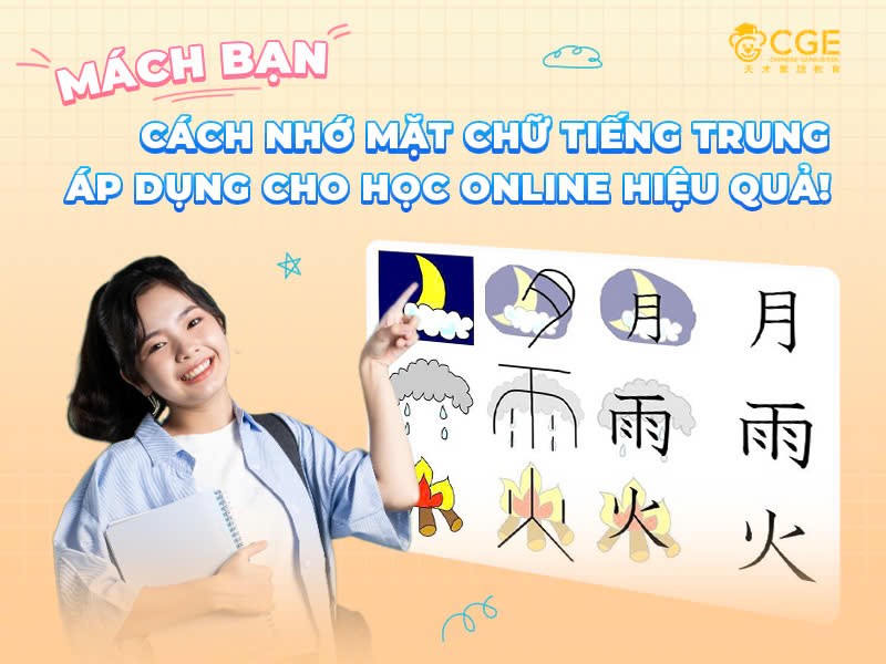 MÁCH BẠN CÁCH NHỚ MẶT CHỮ TIẾNG TRUNG ÁP DỤNG CHO CẢ HỌC ONLINE HIỆU QUẢ 